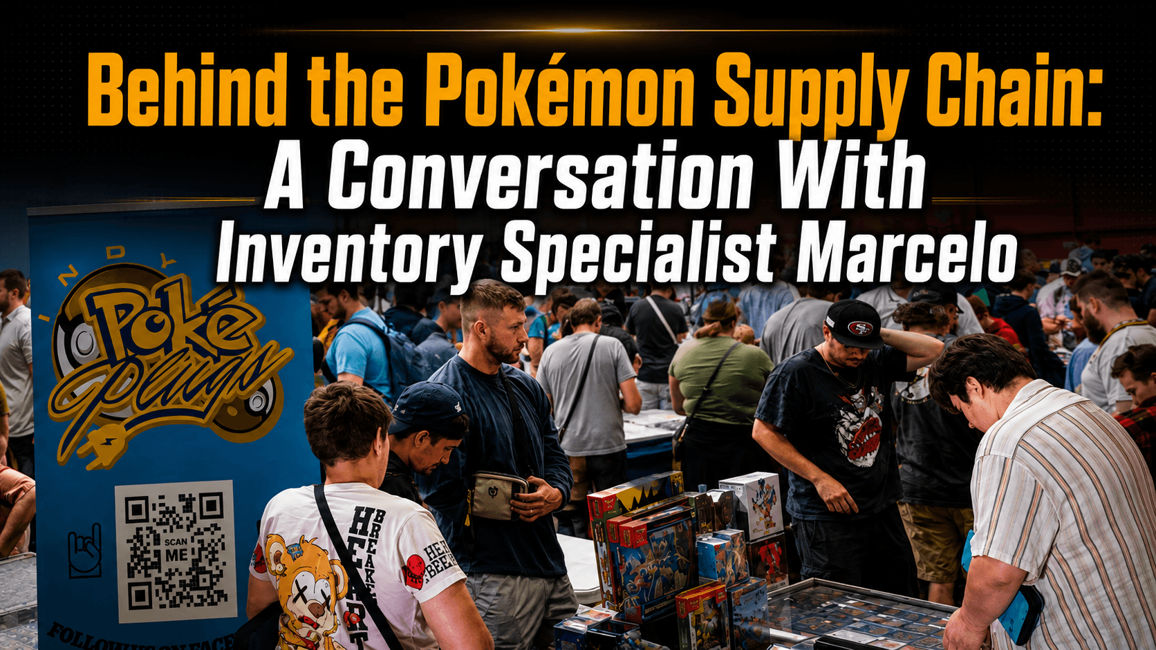 Behind the Pokémon Supply Chain: A Conversation With Inventory Specialist Marcelo