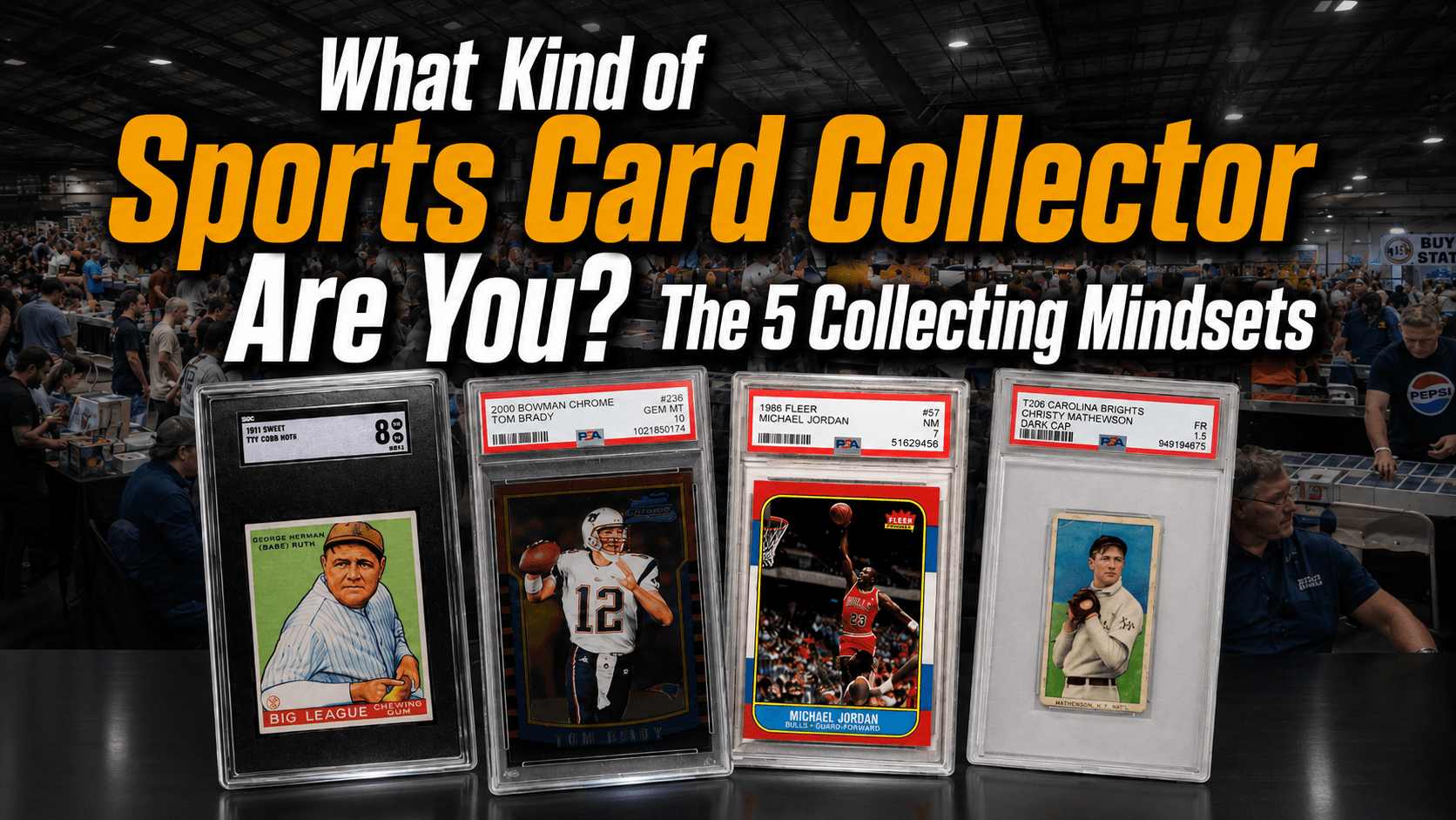What Kind of Sports Card Collector Are You? The 5 Collecting Mindsets