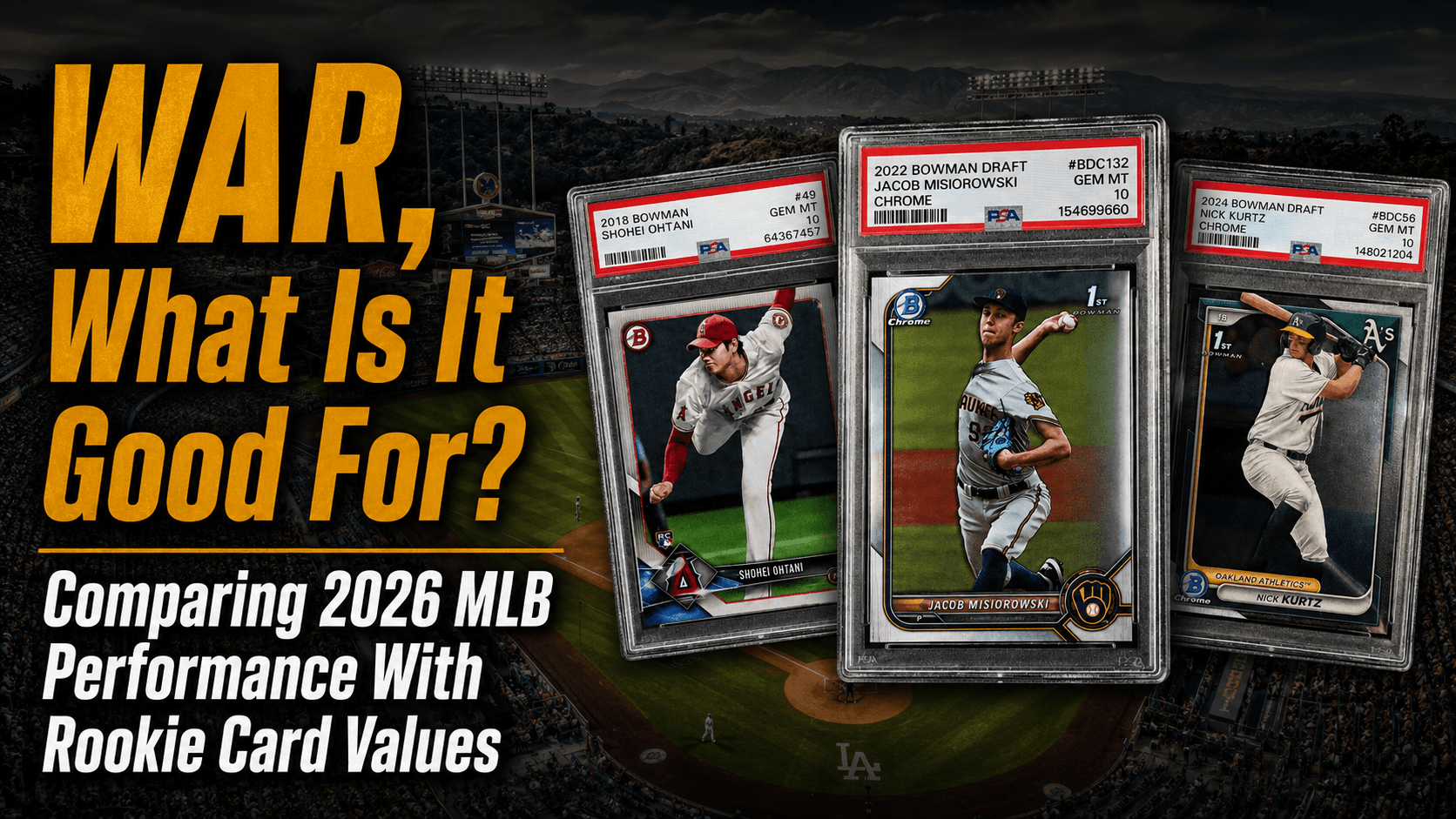 WAR, What Is It Good For? Comparing 2026 MLB Performance With Rookie Card Values