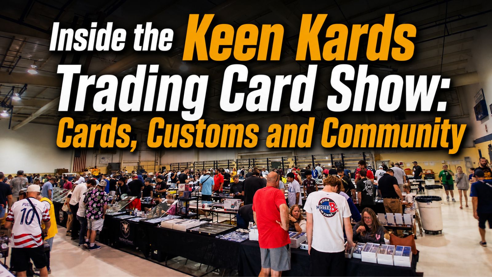 Inside the Keen Kards Trading Card Show: Cards, Customs and Community